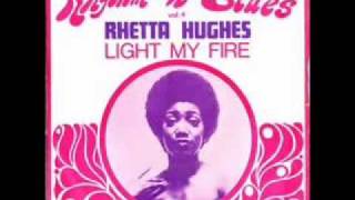 Rhetta Hughes  Light My Fire [upl. by Narhem]