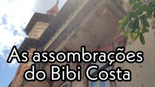 As assombrações do Bibi Costa [upl. by Fitzhugh420]