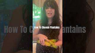 How To Choose Plantains [upl. by Ayhdnas224]