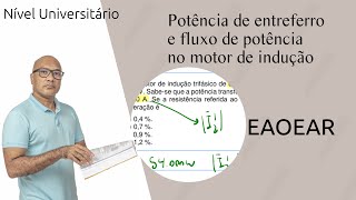 Potência de entreferro e fluxo de potência em Motores de Indução EAOEAR [upl. by Eluj]