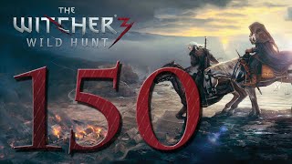 Witcher 3  150  der letzte Wunsch Lets Play ger blind [upl. by Yrneh128]