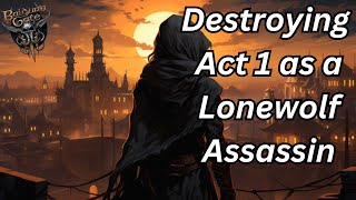 Destroying Act 1 as a Lonewolf Gloom Stalker Assassin on Tactician  Baldurs Gate 3 [upl. by Attenyt]