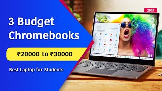 Top 3 Best Chromebooks of 2024 🔥 Best Laptop Under ₹20000  ₹30000  Best Chromebook for Students [upl. by Stanway]