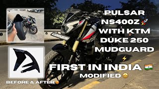 Pulsar NS400z🚀 With Duke 250 Mudguard 😍 Modification ✅ First in India 🇮🇳 Raw vlog⚠️ [upl. by Ahsenom]