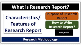 What is Research Report PurposeCharacteristics of Research ReportFormatLayout of Research Report [upl. by Greenstein363]