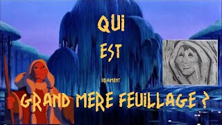 QUI EST vraiment GRAND MERE FEUILLAGE  Pocahontas [upl. by Clara]