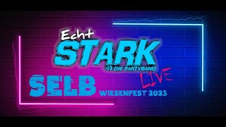 EchtSTARK  Selber Wiesenfest 2023 [upl. by Ashby872]