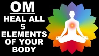 HEALING OM MEDITATION 5 ELEMENTS  PANCHBHOOT MANTRA  VERY POWERFUL [upl. by Acirfa316]