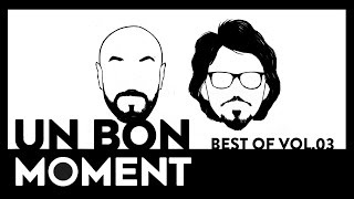 Un Bon Moment LE BEST OF 03 [upl. by Knapp]