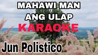 Mahawi Man Ang Ulap  Jun Polistico  KARAOKE [upl. by Eudo]