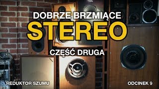 Dobrze brzmiące stereo cz2  odc9 Reduktor Szumu [upl. by Sanoj23]