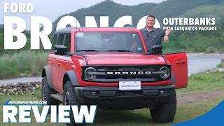 2024 Ford Bronco Outer Banks Sasquatch V6 Review – Choose your own 4x4 adventure at PHP 4998M [upl. by Annaeg]