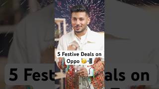 5 Festive Deals on Oppo 🥳📲 [upl. by Hillie803]