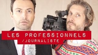 Les professionnels  Journaliste [upl. by Nylyahs]