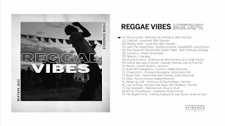 Reggae Vibes  Mixtape Evidence Music [upl. by Giarc]