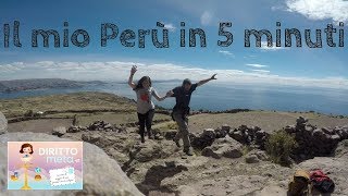 Il mio Perù in 5 minuti perchè è stato il viaggio più bello della mia vita  GoPro Video [upl. by Edrahc]