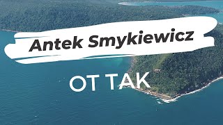 Antek Smykiewicz  Ot Tak official video [upl. by Deirdre]