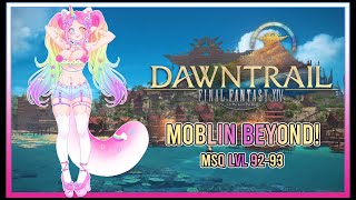 Lvl 9293 MSQ Moblin Beyond│FFXIV Dawntrail MSQ [upl. by Lleunamme]