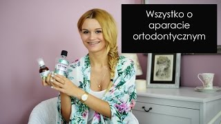 Wszystko o aparacie ortodontycznym  loveandgreatshoes [upl. by Press130]