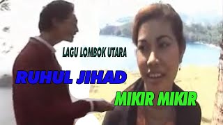 LAGU LOMBOK UTARA MIKIR JIHAD malimbulombokutara [upl. by Rhyne170]