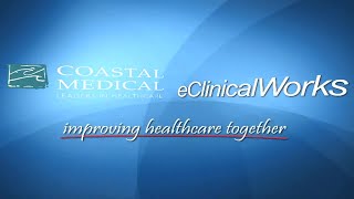 Customer Success How Coastal Medical Is Enhancing Care in Rhode Island With eClinicalWorks [upl. by Trelu]