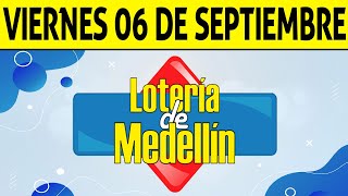 Resultados Lotería de MEDELLÍN del Viernes 6 de Septiembre de 2024 PREMIO MAYOR 😱🚨💰 [upl. by Llenhoj]