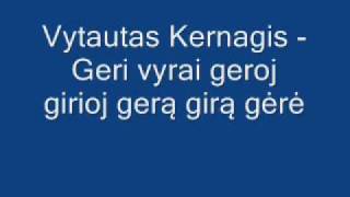 Kernagis  Geri vyrai geroj girioj gera gira geria [upl. by Irmine]