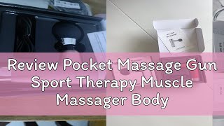 Review Pocket Massage Gun Sport Therapy Muscle Massager Body Relaxation Deep Tissue Vibration Slimm [upl. by Ierdna]