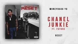 Moneybagg Yo  Chanel Junkie Ft Future Reset [upl. by Mignonne]