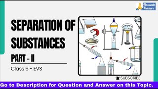 Class 6 Science Separation of Substances Part 2  Sedimentation Filtration Evaporation amp More [upl. by Asamot]