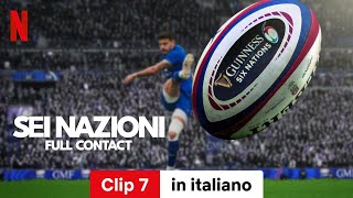 Sei Nazioni Full Contact Stagione 1 Clip 7  Trailer in italiano  Netflix [upl. by Ardnaskela]