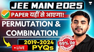 JEE MAIN 2025 PERMUTATIONS amp COMBINATIONS  Best of 6 Years PYQs 20192024  730 PM PYQ Series [upl. by Roshelle]