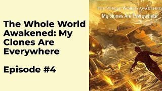 The Whole World Awakened My Clones Are Everywhere Episode 4 chapter 31  40 [upl. by Vaish]