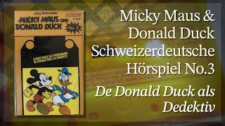 Micky Maus und Donald Duck Schweizerdeutsche Hörspiel No3 Seite 2 De Donald Duck als Dedektiv [upl. by Ethyl65]