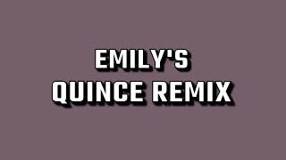 Emilys Quince remix [upl. by Drummond]