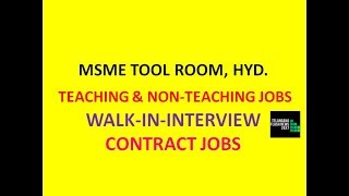 MSME TOOL ROOM HYD  WALKININTERVIEW  TEACHING amp NONTEACHING JOBS  CONTRACT JOBS [upl. by Oberheim435]