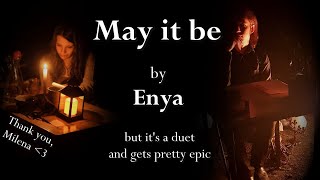 quotMay it bequot by Enya but its an epic duet version [upl. by Culver]