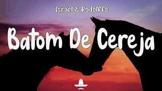 Israel amp Rodolffo  Batom De Cereja Letra  Enquanto o som do paredão toca [upl. by Brownley]