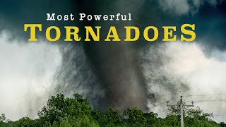 MOST POWERFUL TORNADOES Ever Recorded [upl. by Ettenauq]