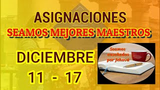 Seamos mejores maestros TODAS LAS ASIGNACIONES Diciembre 1117 [upl. by Nodaj]