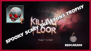 Spooky Scary Skeletons Trophy Killing Floor 2 [upl. by Neale]