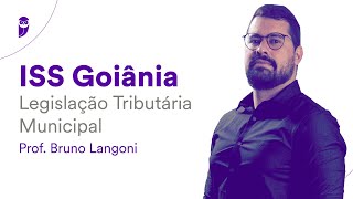 ISS Goiânia Legislação Tributária Municipal  Prof Bruno Langoni [upl. by Yntrok]