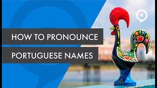 How to pronounce Portuguese names [upl. by Gottuard746]