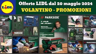 Nuovi arrivi Parkside 🟢🔴 volantino LIDL fai da te dal 20 maggio 2024 🔥 Offerte Silvercrest [upl. by Derna]