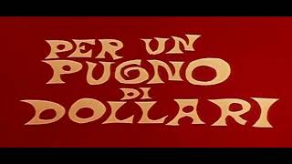 Titoli di testa per PER UN PUGNO DI DOLLARI 1964 [upl. by Rob734]