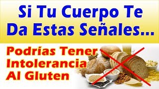 Si Tu Cuerpo Te Da Estos Sintomas Podrias Tener Intolerancia Al Gluten SINTOMAS DE ALERGIA AL GLUTEN [upl. by Yaja]