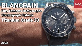 BLANCPAIN Bathyscaphe Chronographe Flyback Titanium Grade 23 Case Fifty Shades of Grey [upl. by Draw]