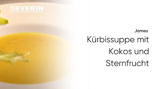 James  Kürbissuppe mit Kokos und Sternfrucht [upl. by Oel]