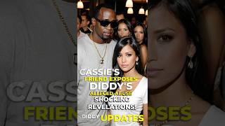 Cassies Friend Exposes Diddys Alleged Abuse – Shocking Revelations Diddy UPDATES [upl. by Wenona]