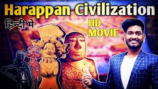 Harappan Civilisation  हड़प्पा सभ्यता Indus Valley Civilization  Complete Chapter as a Movie 🎬 [upl. by Worra572]